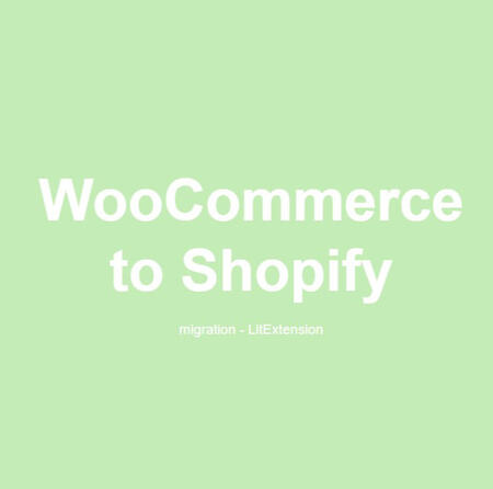 WooCommerce to Shopify LitExtension